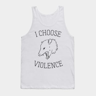 I Choose Violence Tank Top